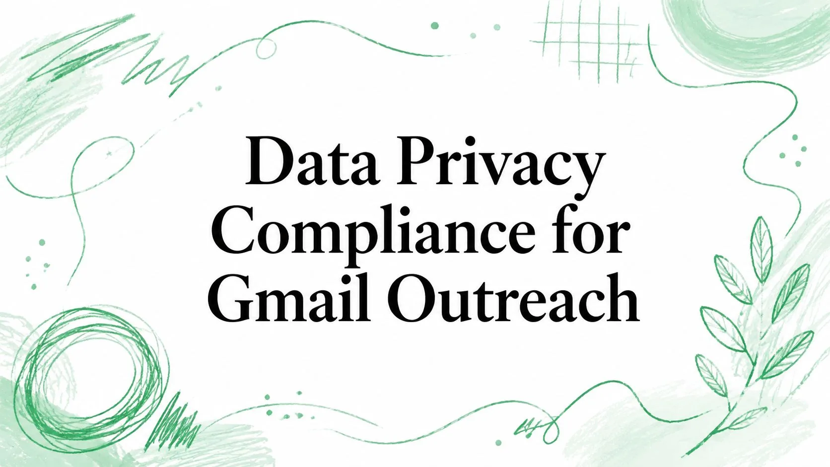 Gmail आउटरीच के लिए डेटा गोपनीयता अनुपालन