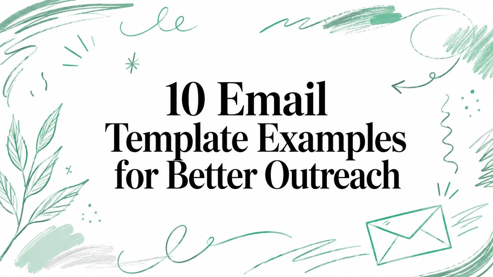10 esempi di modelli di email per una migliore attività di outreach