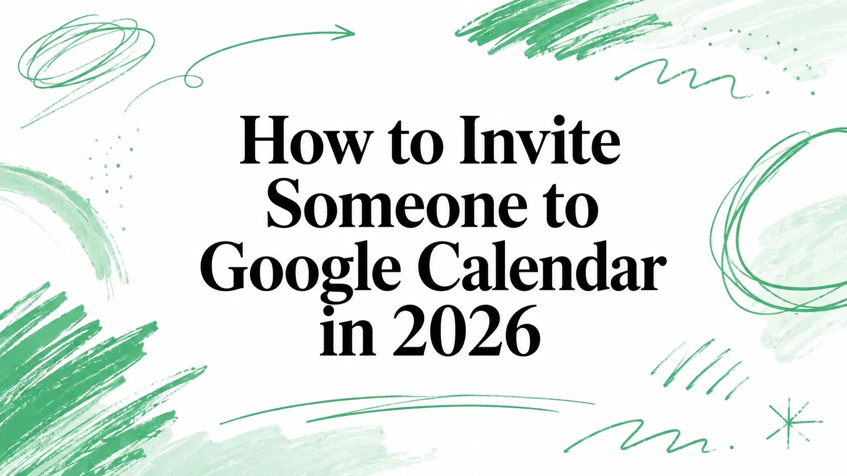 Hvordan invitere noen til Google Kalender i 2026