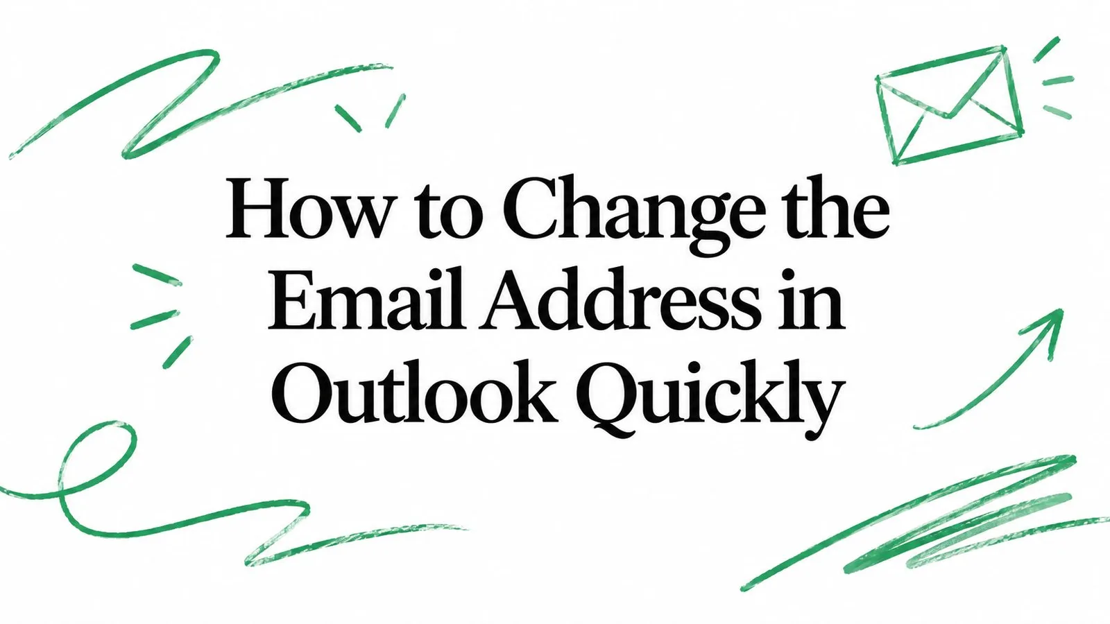 How to Change the Email Address in Outlook Quickly