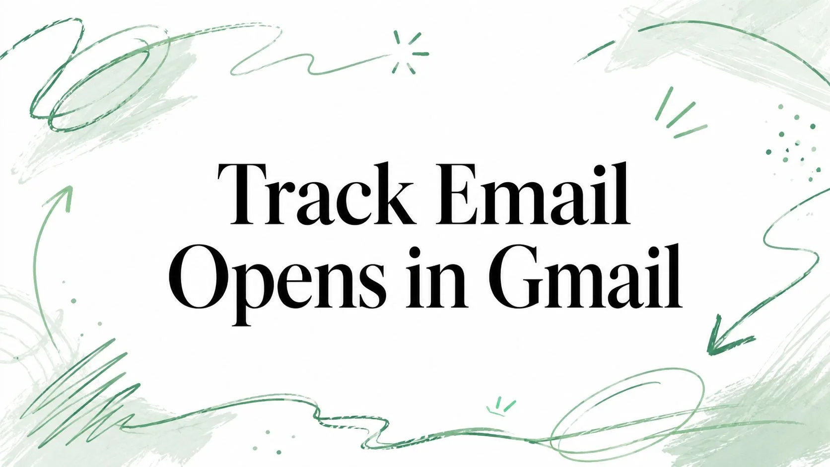 Track Email Opens in Gmail